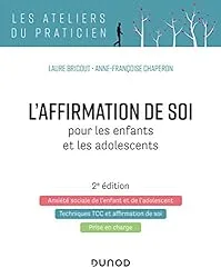 L'affirmation de soi pour les enfants et les adolescents